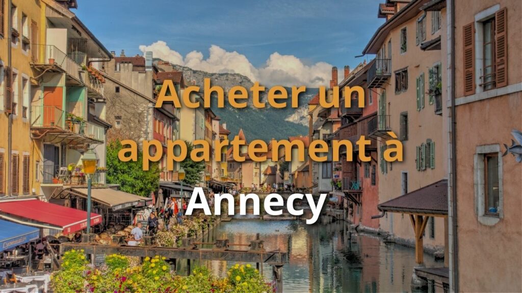 Acheter un appartement à Annecy